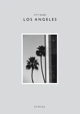 Ghidul Orașului Cerealelor: Los Angeles - Cereal City Guide: Los Angeles