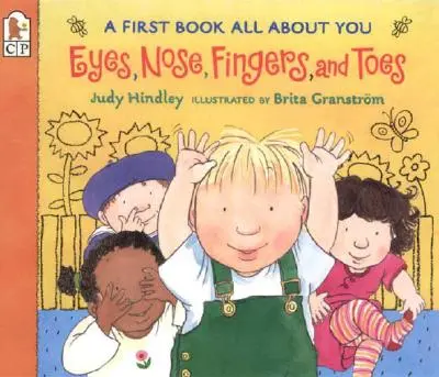Eyes, Nose, Fingers, and Toes (Ochi, nas, degete și picioare): O primă carte despre tine - Eyes, Nose, Fingers, and Toes: A First Book All about You