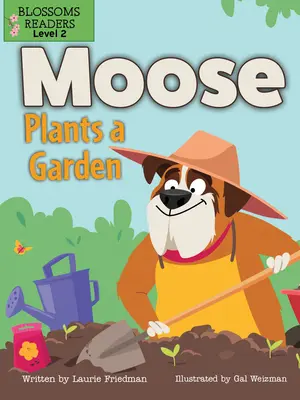 Moose plantează o grădină - Moose Plants a Garden
