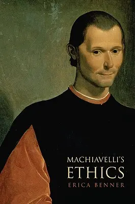 Etica lui Machiavelli - Machiavelli's Ethics