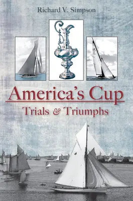 Cupa Americii: Încercări și triumfuri - America's Cup: Trials & Triumphs