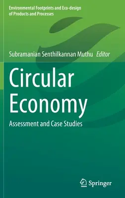 Economia circulară: Evaluare și studii de caz - Circular Economy: Assessment and Case Studies