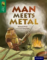 Oxford Reading Tree TreeTops inFact: Nivelul 12: Man Meets Metal - Oxford Reading Tree TreeTops inFact: Level 12: Man Meets Metal