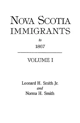 Imigranții din Noua Scoție până în 1867 - Nova Scotia Immigrants to 1867