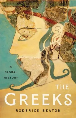 The Greeks: O istorie globală - The Greeks: A Global History