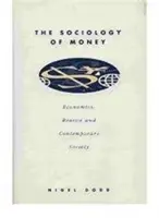 Sociologia banilor - Econimică, rațiune și societate contemporană - Sociology of Money - Econimics, Reason and Contemporary Society