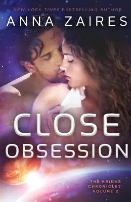 Obsesie aproape: Cronicile Krinar: volumul 2 - Close Obsession: The Krinar Chronicles: Volume 2