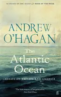 Oceanul Atlantic - Eseuri despre Marea Britanie și America - Atlantic Ocean - Essays on Britain and America