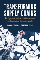 Transformarea lanțurilor de aprovizionare - Realiniați-vă afacerea pentru a servi mai bine clienții într-o lume disruptivă - Transforming Supply Chains - Realign your business to better serve customers in a disruptive world