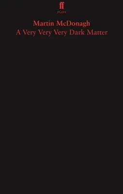A Very Very Very Dark Matter