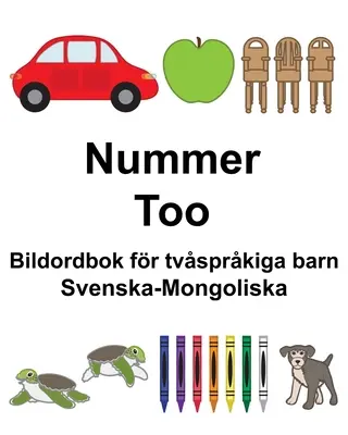 Suedeză-Mongolă Number/Тоо Dicționar ilustrat pentru copii bilingvi - Svenska-Mongoliska Nummer/Тоо Bildordbok fr tvsprkiga barn