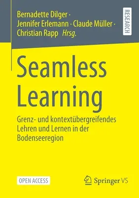 Învățarea fără sudură: Grenz- Und Kontextbergreifendes Lehren Und Lernen in Der Bodenseeregion - Seamless Learning: Grenz- Und Kontextbergreifendes Lehren Und Lernen in Der Bodenseeregion