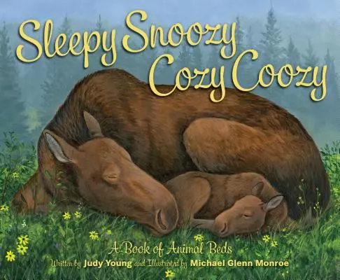 Sleepy Snoozy Cozy Coozy: O carte a paturilor pentru animale - Sleepy Snoozy Cozy Coozy: A Book of Animal Beds
