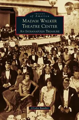 Centrul de Teatru Madame Walker: O comoară din Indianapolis - Madame Walker Theatre Center: An Indianapolis Treasure