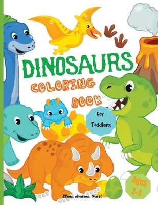 Carte de colorat dinozauri pentru copii mici: Carte uimitoare de colorat dinozauri pentru copii, cadou minunat pentru băieți și fete, copii mici, cu vârste cuprinse între 2 și 4 ani - Dinosaur coloring book for toddlers: Amazing Dinosaur Coloring Book for Kids, Great Gift for Boys & Girls, Toddlers, Ages 2-4