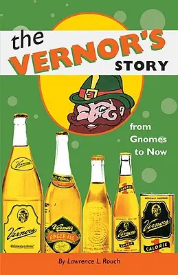 Povestea lui Vernor: De la gnomi la prezent - The Vernor's Story: From Gnomes to Now