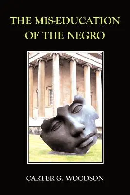 Educația greșită a negrilor (The Mis-Education of the Negro) - The Mis-Education of the Negro