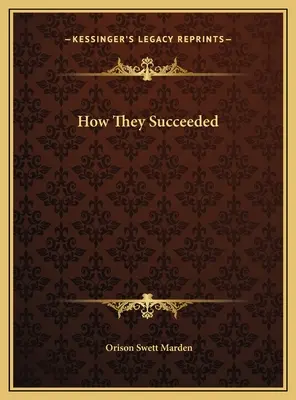 Cum au avut ei succes - How They Succeeded