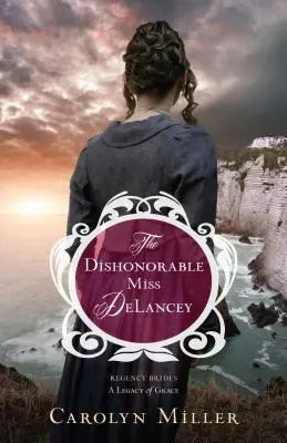 Dezonorabila domnișoară Delancey - The Dishonorable Miss Delancey
