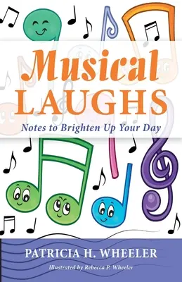 Râsete muzicale: Însemnări pentru a-ți înveseli ziua - Musical Laughs: Notes to Brighten Up Your Day