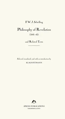Filosofia revelației (1841-42) și texte conexe - Philosophy of Revelation (1841-42) and Related Texts