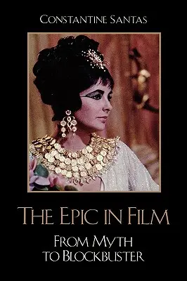 Epopeea în film: De la mit la blockbuster - The Epic in Film: From Myth to Blockbuster