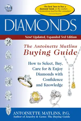 Diamante (ediția a 3-a): Ghidul de cumpărare al Antoinettei Matlin - Diamonds (3rd Edition): The Antoinette Matlin's Buying Guide