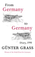 Din Germania în Germania - Jurnal 1990 - From Germany to Germany - Diary 1990