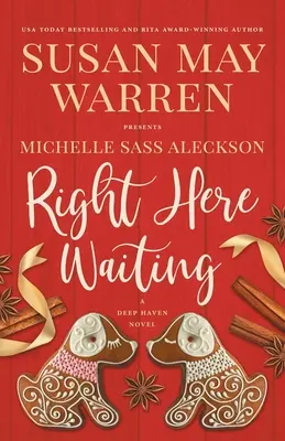 Right Here Waiting: Un roman Deep Haven - Right Here Waiting: A Deep Haven Novel