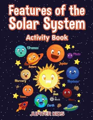 Caracteristici ale sistemului solar Carte de activități - Features of the Solar System Activity Book