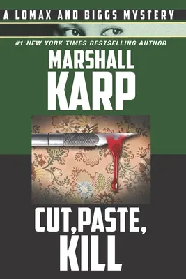 Cut, Paste, Kill: Un mister Lomax și Biggs - Cut, Paste, Kill: A Lomax and Biggs Mystery