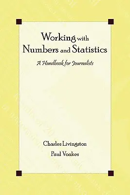 Lucrul cu cifre și statistici: Un manual pentru jurnaliști - Working with Numbers and Statistics: A Handbook for Journalists
