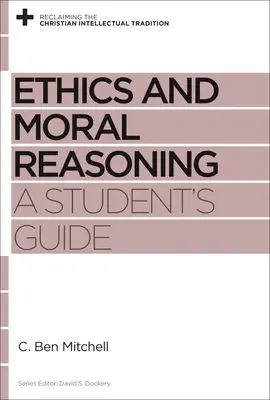 Etică și raționament moral: A Student's Guide - Ethics and Moral Reasoning: A Student's Guide