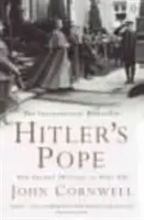 Papa lui Hitler - Istoria secretă a lui Pius al XII-lea - Hitler's Pope - The Secret History of Pius XII