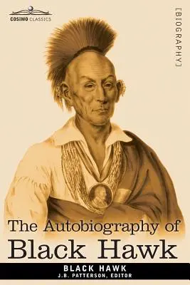 Autobiografia lui Black Hawk - The Autobiography of Black Hawk