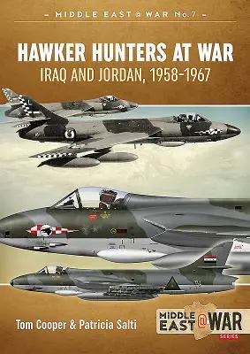Hawker Hunters în război: Irak și Iordania, 1958-1967 - Hawker Hunters at War: Iraq and Jordan, 1958-1967