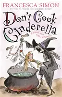 Nu o găti pe Cenușăreasa - Don't Cook Cinderella