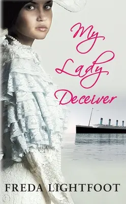 Doamna mea înșelătoare - My Lady Deceiver