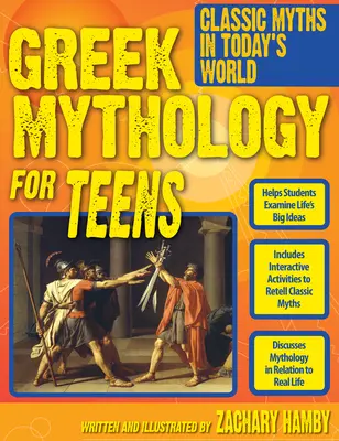 Mitologie greacă pentru adolescenți: Miturile clasice în lumea de azi (clasele 7-12) - Greek Mythology for Teens: Classic Myths in Today's World (Grades 7-12)