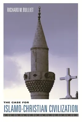Argumente în favoarea civilizației islamo-creștine - The Case for Islamo-Christian Civilization