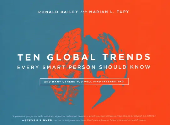 Ten Global Trends Every Smart Person Should Know: Și multe altele pe care le veți găsi interesante - Ten Global Trends Every Smart Person Should Know: And Many Others You Will Find Interesting