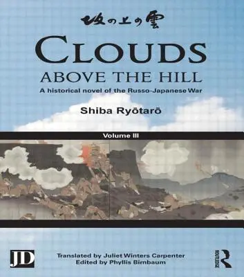 Clouds Above the Hill: Un roman istoric al războiului ruso-japonez, volumul 3 - Clouds Above the Hill: A Historical Novel of the Russo-Japanese War, Volume 3