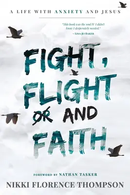 Luptă, fugă și credință - Fight, Flight And Faith