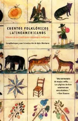 Cuentos Folkloricos Latinoamericanos: Fbulas de Las Tradiciones Hispanas E Ind Genas / Basme populare latino-americane: Stories from Hispanic and Indian Tr - Cuentos Folkloricos Latinoamericanos: Fbulas de Las Tradiciones Hispanas E Ind Genas / Latin American Folktales: Stories from Hispanic and Indian Tr