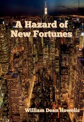 Un hazard de noi sorți de izbândă - A Hazard of New Fortunes