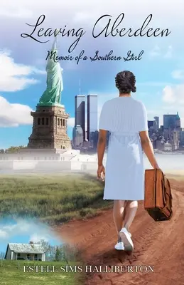 Leaving Aberdeen: Memoriile unei fete din sud - Leaving Aberdeen: Memoir of a Southern Girl