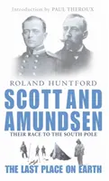 Scott și Amundsen - Ultimul loc de pe Pământ - Scott And Amundsen - The Last Place on Earth