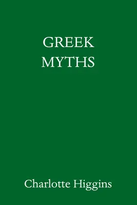 Miturile grecești: A New Retelling - Greek Myths: A New Retelling