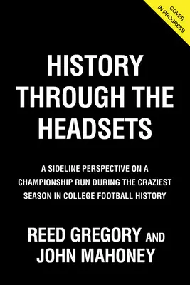 Istoria prin căști: Pe urmele lui Notre Dame în playoff în timpul celui mai nebun sezon din istoria fotbalului universitar - History Through the Headsets: Inside Notre Dame's Playoff Run During the Craziest Season in College Football History