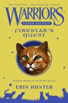 Războinicii Super Edition: Căutarea lui Firestar - Warriors Super Edition: Firestar's Quest